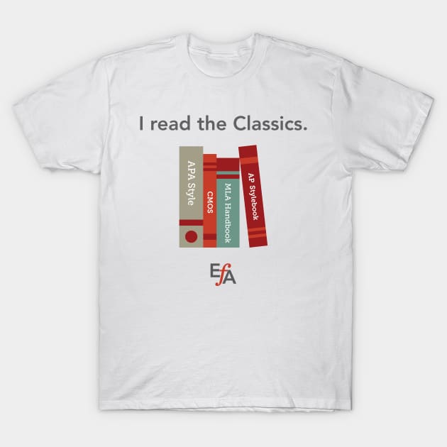 I Read the Classics T-Shirt by EFAShop